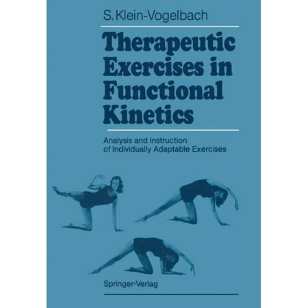 Therapeutic Exercises in Functional Kinetics: Analysis and Instruction of Individually Adaptable Exercises (Paperback)