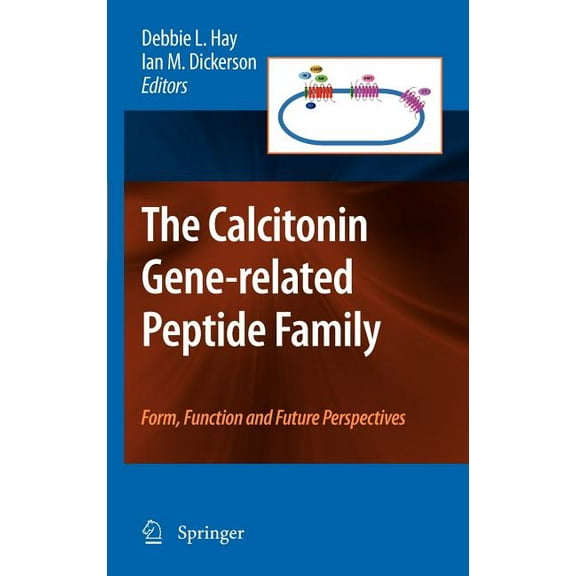 The Calcitonin Gene-Related Peptide Family: Form, Function and Future Perspectives, (Hardcover)