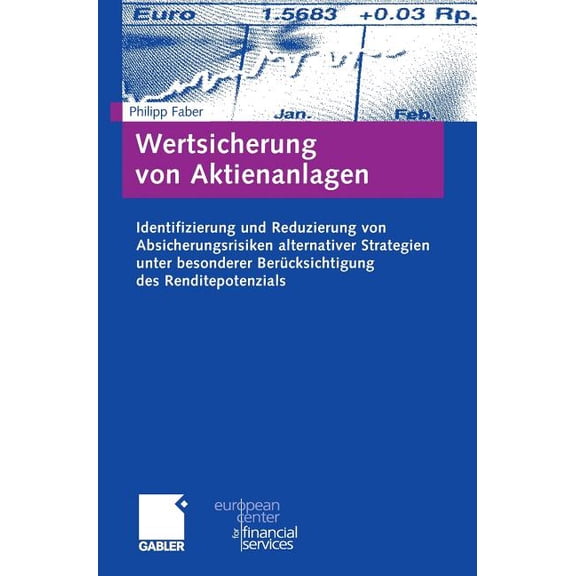 Schriftenreihe Des European Center for F Wertsicherung Von Aktienanlagen: Identifizierung Und Reduzierung Von Absicherungsrisiken Alternativer Strategien Unter B, (Hardcover)