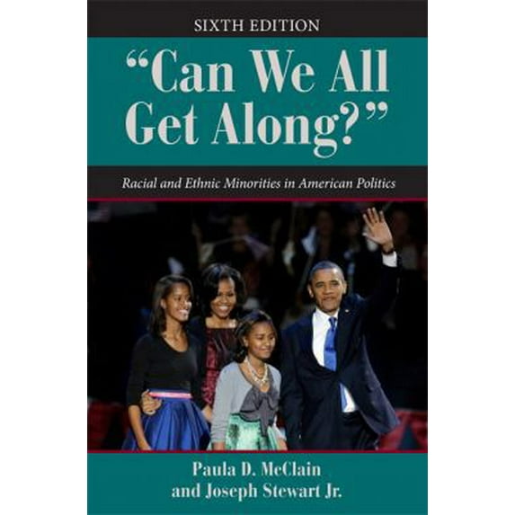 Pre-Owned Can We All Get Along?: Racial and Ethnic Minorities in American Politics (Dilemmas in American Politics) (Paperback) 0813347157 9780813347158