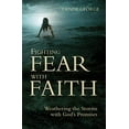 thumbnail image 1 of Pre-Owned Fighting Fear with Faith: Weathering the Storms with God's Promises (Paperback) 1845507169 9781845507169, 1 of 1