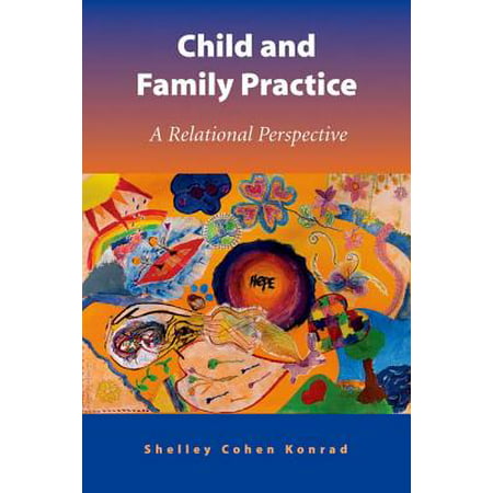Child and Family Practice : A Relational (Relational Database Architecture Best Practices)