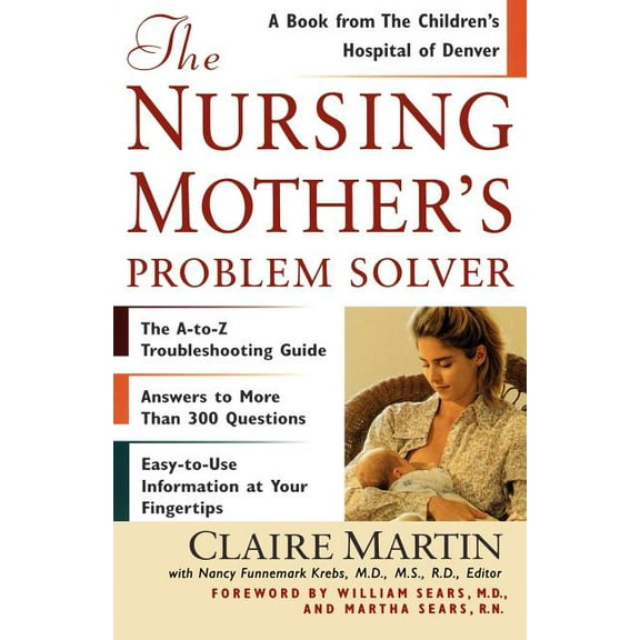 The Nursing Mother's Problem Solver, (Paperback)