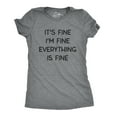 thumbnail image 1 of Womens It's Fine I'm Fine Everything Is Fine T Shirt Funny Sarcastic Tee (Dark Heather Grey) - L, 1 of 2