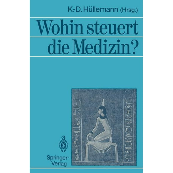 Wohin Steuert Die Medizin?, (Paperback)