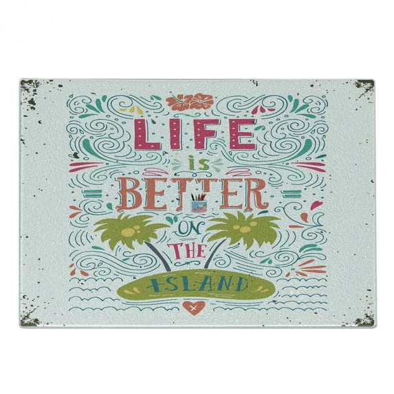 Saying Cutting Board, Life is Better on the Island Phrase Hand Drawn Lettering Floral Swirls Trees, Decorative Tempered Glass Cutting and Serving Board, Small Size, Multicolor, by Ambesonne
