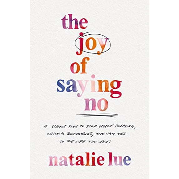 Pre-Owned The Joy Of Saying No A Simple Plan (PAPERBACK) by Natalie Lue