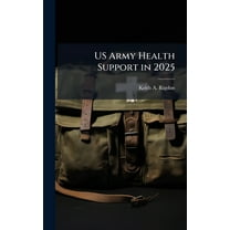 US Army Health Support in 2025, (Hardcover)