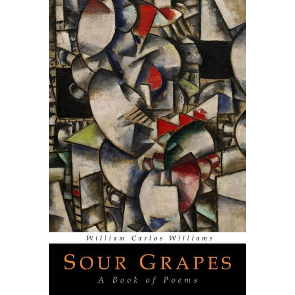 Sour Grapes: A Book of Poems, (Paperback)