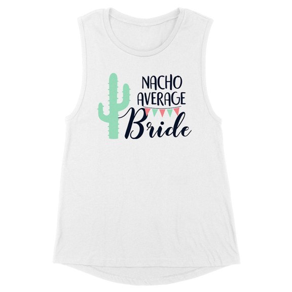Nacho Average Bride Women's Muscle Tank X-Large White