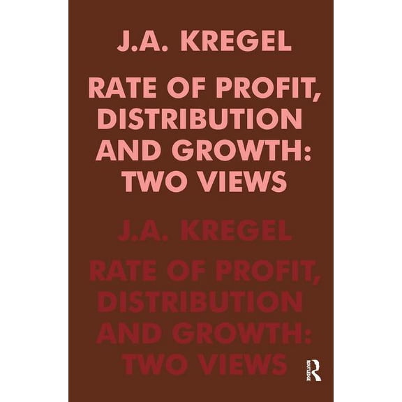 Rate of Profit, Distribution and Growth: Two Views, (Hardcover)