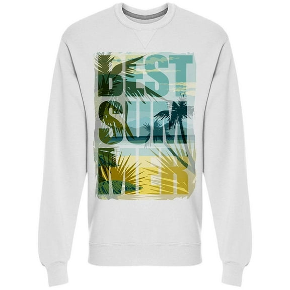 This Is My Best Summer Sweatshirt Men -Image by Shutterstock, Male XX-Large