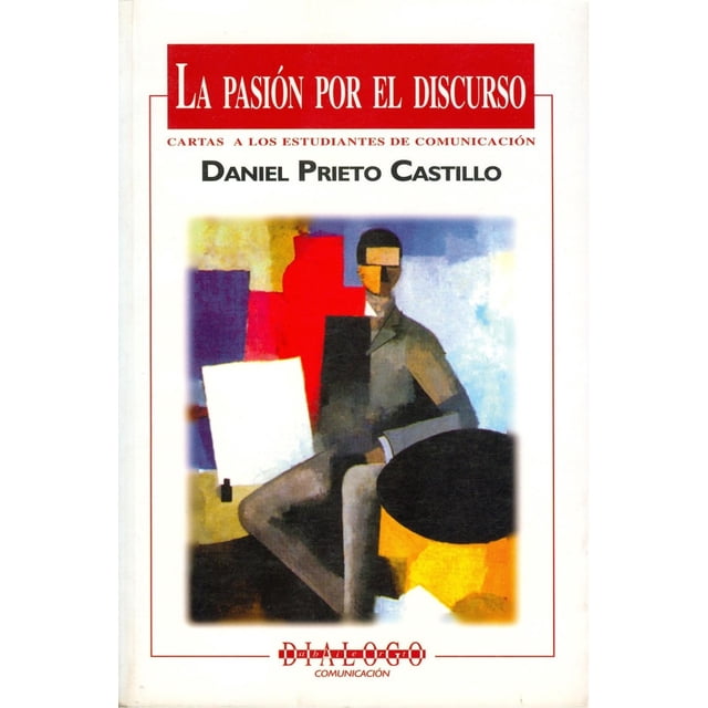 La pasión por el discurso, de Daniel Prieto Castillo , 1998