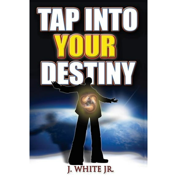 Tap Into Your Destiny (Paperback)