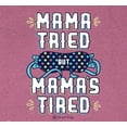 thumbnail image 2 of Itsa Girl Thing Mama Tired But Mama's Tired Women's Short Sleeve T-Shirt, Heather Orchid- Medium, 2 of 4