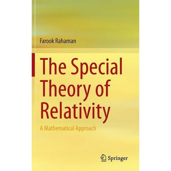 The Special Theory of Relativity: A Mathematical Approach, (Hardcover)