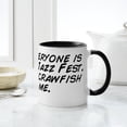 thumbnail image 4 of CafePress - I Hope Everyone Is Enjoying Jazz Fest. Mug - 11 oz Ceramic Mug - Novelty Coffee Tea Cup, 4 of 4