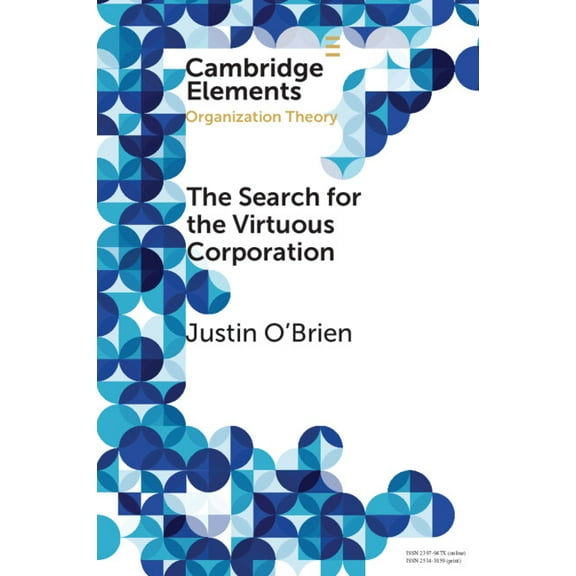Elements in Organization Theory The Search for the Virtuous Corporation, (Paperback)