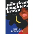 thumbnail image 1 of Pre-Owned An American Daughter of Brown (Paperback) 1735809713 9781735809717, 1 of 1