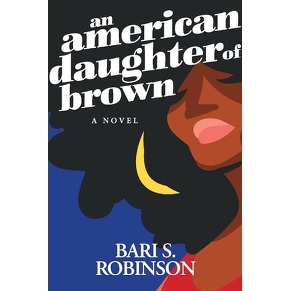 Pre-Owned An American Daughter of Brown (Paperback) 1735809713 9781735809717