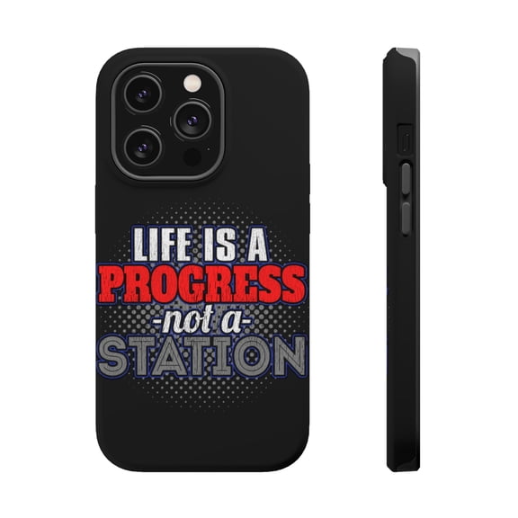 DistinctInk Tough Case for Apple iPhone 15 PRO (6.1" Screen), Compatible with MagSafe Charging - Life A Progress Not A Station