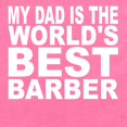 thumbnail image 2 of CafePress - My Dad Is The Worlds Best Barber - Cute Infant Bodysuit Baby Romper - Size Newborn - 24 Months, 2 of 3