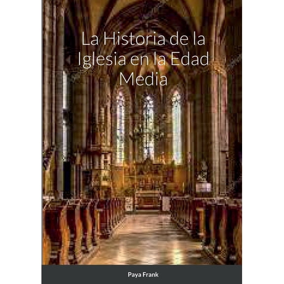 La Historia de la Iglesia en la Edad Media, (Paperback)