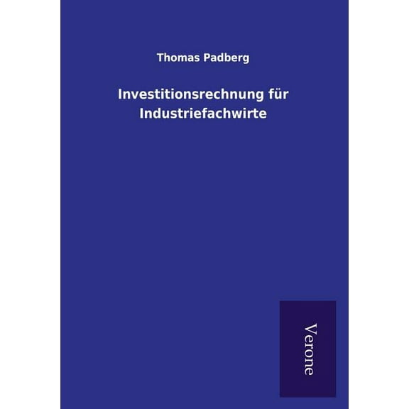 Investitionsrechnung für Industriefachwirte (Paperback)