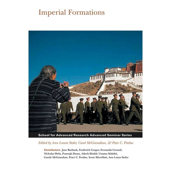 School for Advanced Research Advanced Se Imperial Formations, (Paperback)