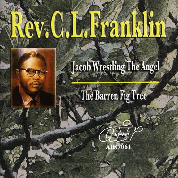 Rev. C.L. Franklin - Jacob Wrestling The Engel/The Barren Fig Tree - Music & Performance - CD