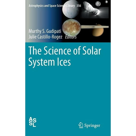 Astrophysics and Space Science Library The Science of Solar System Ices, Book 356, (Hardcover)