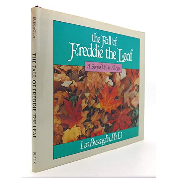 Pre-Owned The Fall of Freddie the Leaf: A Story of Life for All Ages (Hardcover) by Leo F Buscaglia