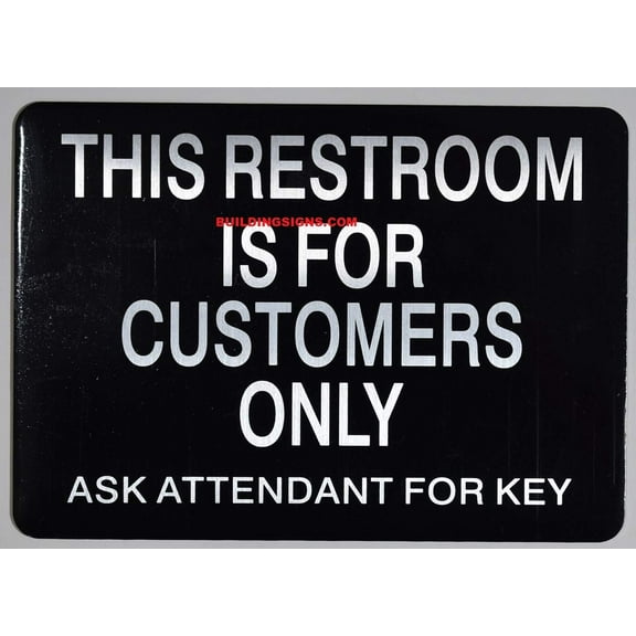 This Restroom for Customer ONLY Please Ask Attendant for Key Sign (Aluminium, Black/Silver, 5 X 7 inch, Double Sided Tape)(ref-2022-4)
