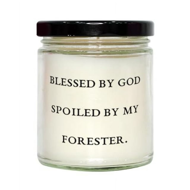 Blessed by God Spoiled by My Forester. Scent Candle, Forester, Appreciation Gifts For Forester from Colleagues