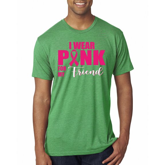 Wild Bobby, I Wear Pink for My Friends Survivor Awareness Mens Premium Tri Blend T-Shirt, Envy, Small