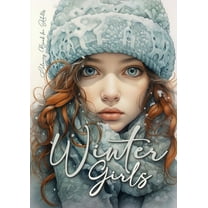 Winter Coloring Books Winter Girls Coloring Book for Adults: Grayscale Winter Fashion Coloring Book Girls Portrait Coloring Book for Adults Kn, Book 1, (Paperback)