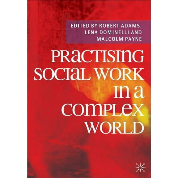 Practising Social Work in a Complex World, (Paperback)