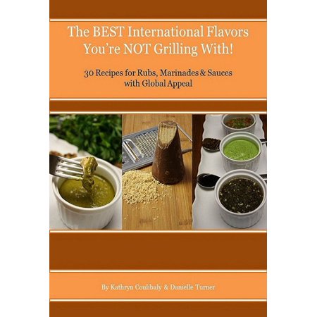 The Best International Flavors You’re Not Grilling With! - (Barefoot Wine Best Flavors)