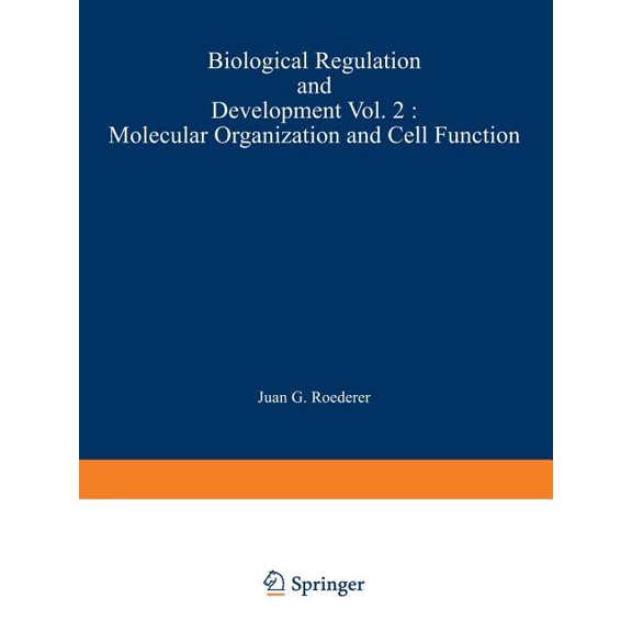 Biological Regulation and Development Biological Regulation and Development: Molecular Organization and Cell Function, Book 2, (Paperback)