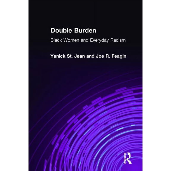 Double Burden: Black Women and Everyday Racism, (Hardcover)