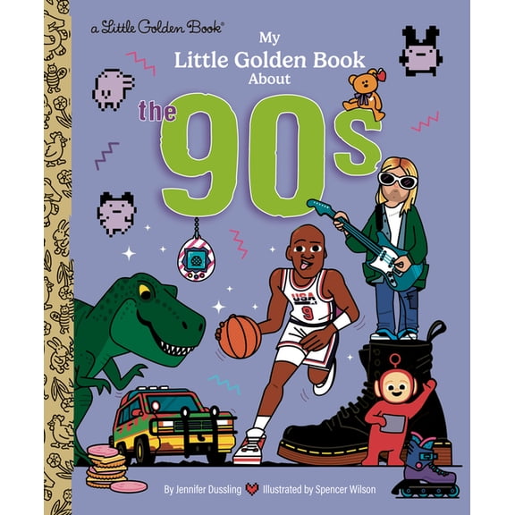 My Little Golden Book About... My Little Golden Book about the '90s (Hardcover)