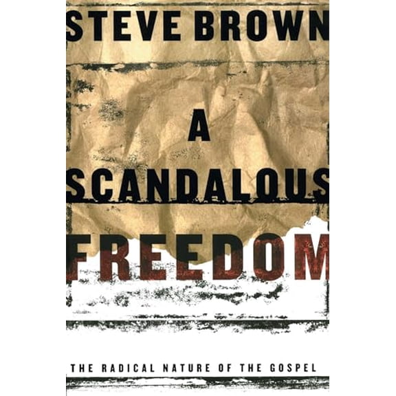 Pre-Owned A Scandalous Freedom (Paperback) 1582293929 9781582293929