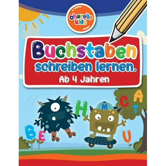 Charello Kids - Buchstaben schreiben lernen.: Ab 4 Jahren (Paperback)
