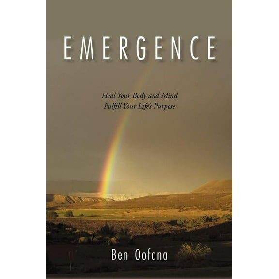 Emergence: Heal Your Body and Mind, (Paperback)
