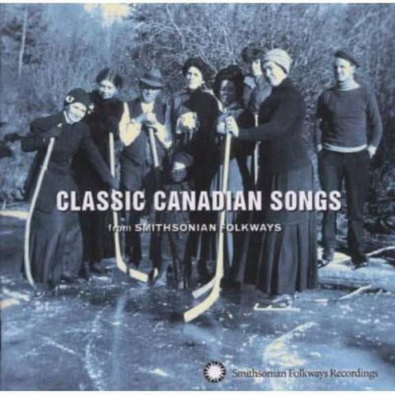 Various Artists - Classic Canadian Songs from Smithsonian Folkways - Music & Performance - CD