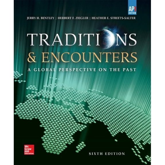 Pre-Owned Bentley, Traditions & Encounters: A Global Perspective on the Past, AP Edition (C)2015 6e, Student Edition (Hardcover) 0076700690 9780076700691