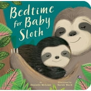DANIELLE MCLEAN; SARAH WARD Bedtime for Baby Sloth (Board book)