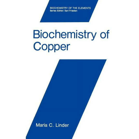 Biochemistry of the Elements Biochemistry of Copper, Book 10, (Hardcover)
