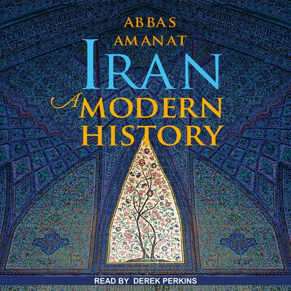 Iran: A Modern History (Audiobook)