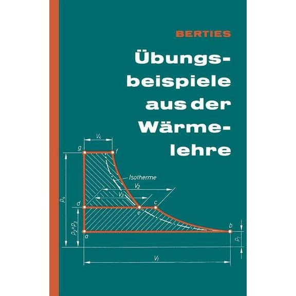 Ãbungsbeispiele Aus Der WÃ¤rmelehre, (Paperback)